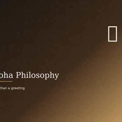Aloha: far more than a greeting — a philosophy of life