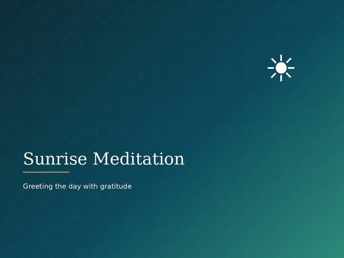 Sunrise meditation: greeting the day with gratitude