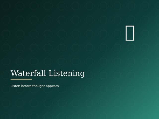 Waterfall Listening